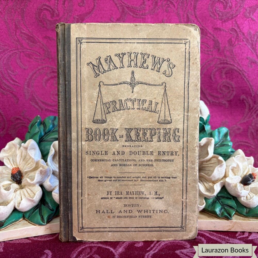1880 Mayhew's Practical Book-Keeping by Ira Mayhew, Antique School Book